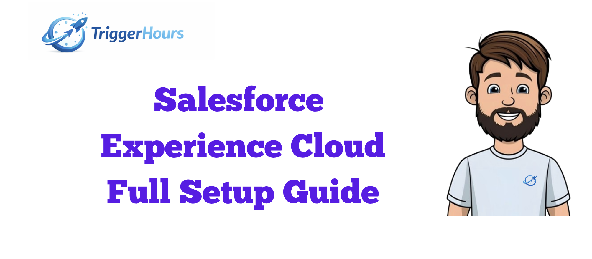 Salesforce Experience Cloud Full Setup Guide